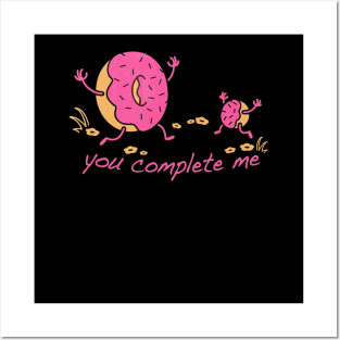 You Complete Me Donuts Baby Love Chocolate Posters and Art